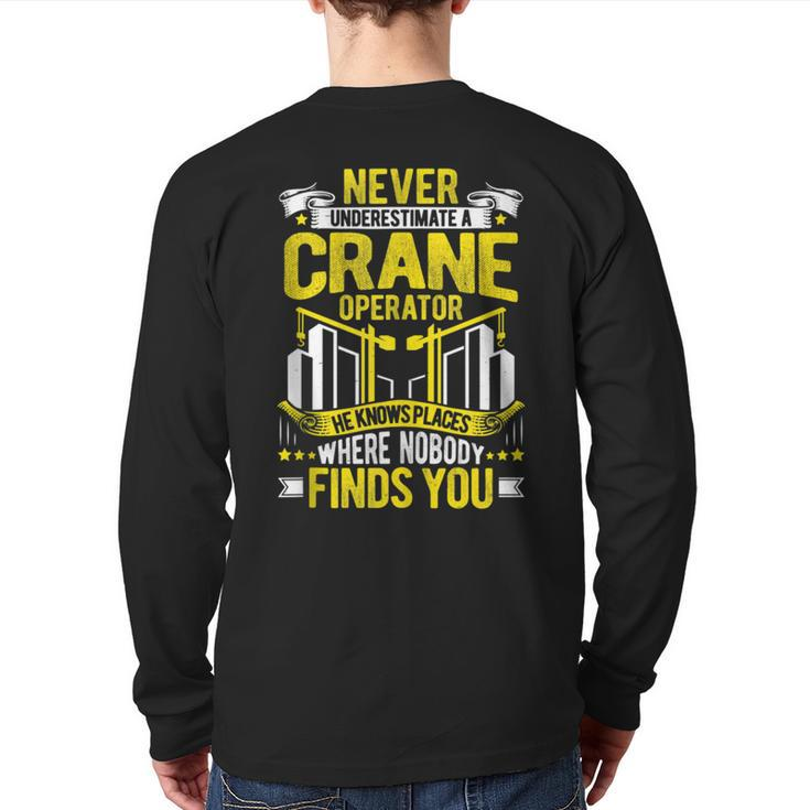 Never Underestimate A Crane Operator Back Print Long Sleeve T-shirt
