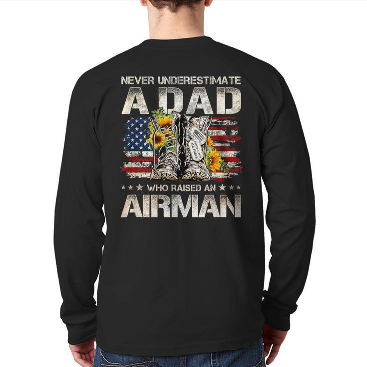 Never Underestimate A Dad Who Raised An Airman Proud Usaf Back Print Long Sleeve T-shirt