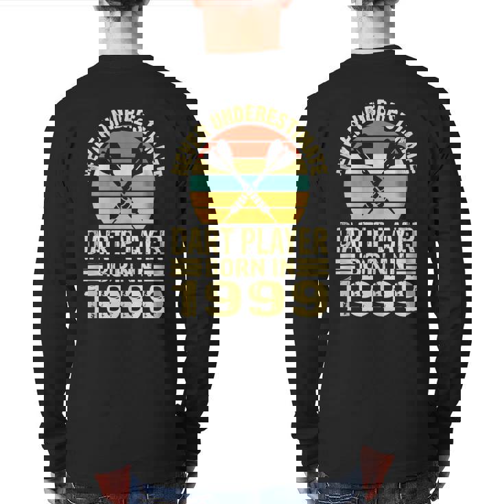 Never Underestimate Dart Player Born In 1999 Dart Darts Back Print Long Sleeve T-shirt