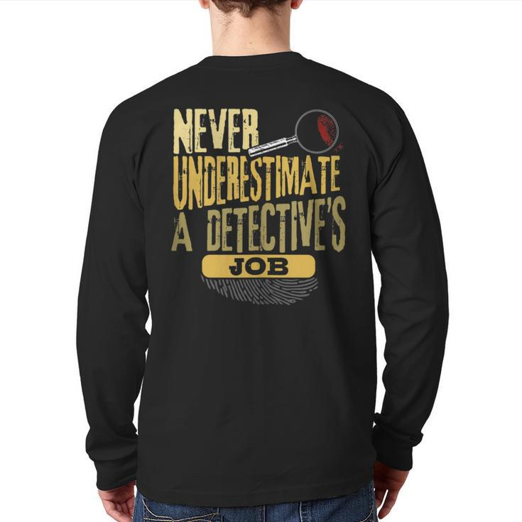 Never Underestimate A Detective's Job Back Print Long Sleeve T-shirt