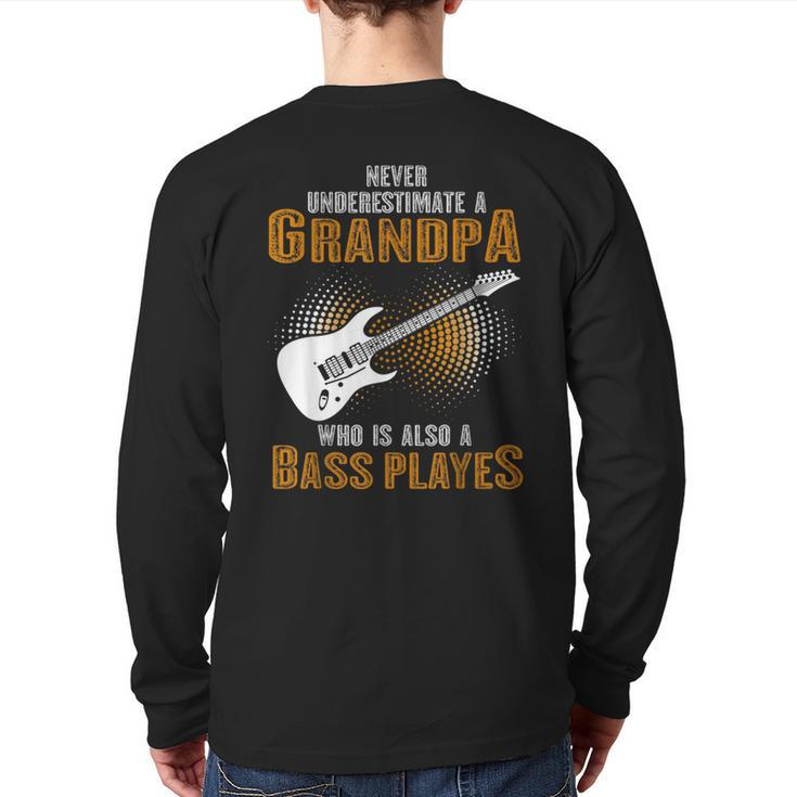 Never Underestimate Grandpa Who Is Also A Bass Player Back Print Long Sleeve T-shirt