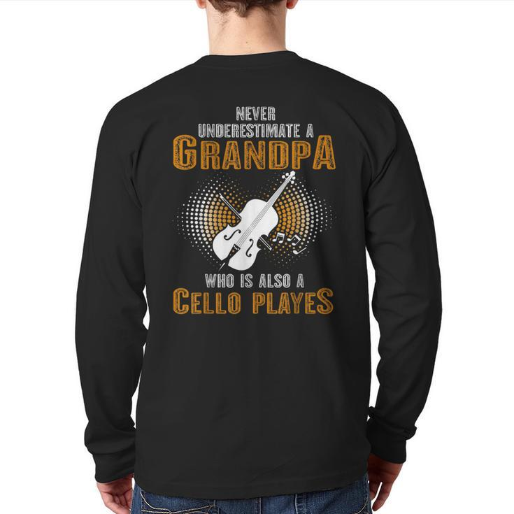 Never Underestimate Grandpa Who Is Also A Cello Player Back Print Long Sleeve T-shirt