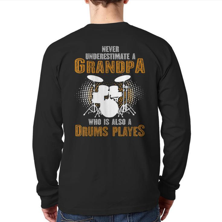 Never Underestimate Grandpa Who Is Also A Drums Player Back Print Long Sleeve T-shirt