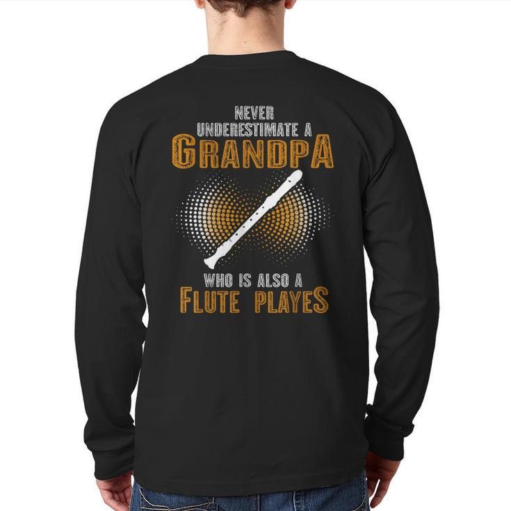 Never Underestimate Grandpa Who Is Also A Flute Player Back Print Long Sleeve T-shirt