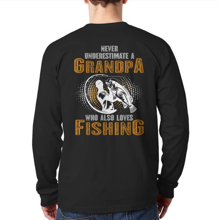 Never Underestimate Grandpa Who Is Also Loves Fishing Back Print Long Sleeve T-shirt