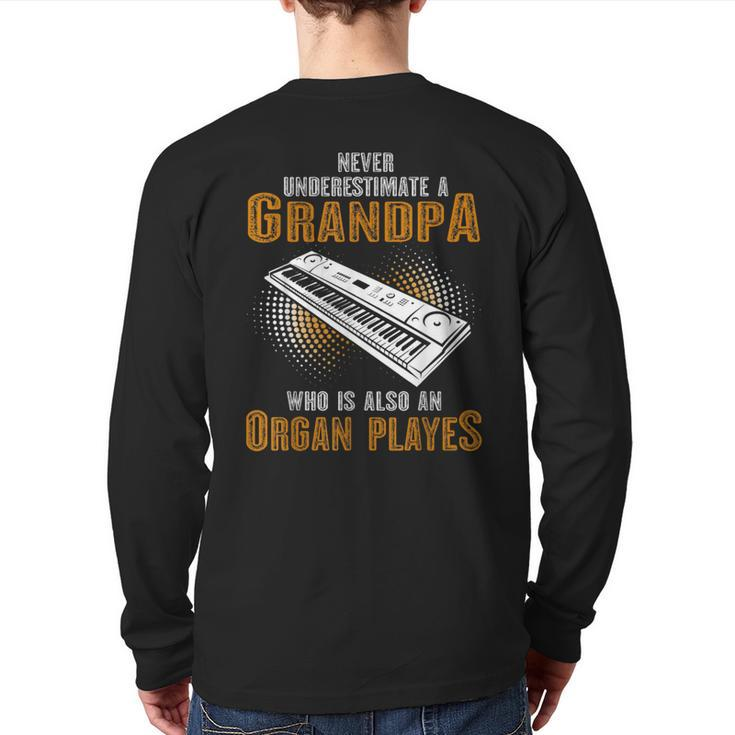 Never Underestimate Grandpa Who Is Also A Organ Player Back Print Long Sleeve T-shirt