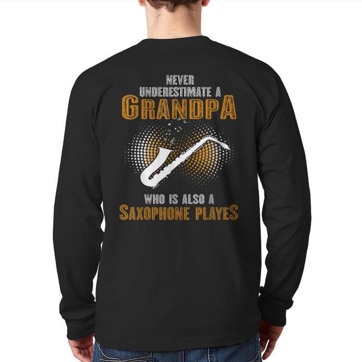 Never Underestimate Grandpa Who Is Also A Saxophone Player Back Print Long Sleeve T-shirt