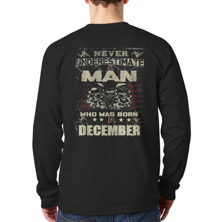 Never Underestimate A Man Who Was Born In December Back Print Long Sleeve T-shirt