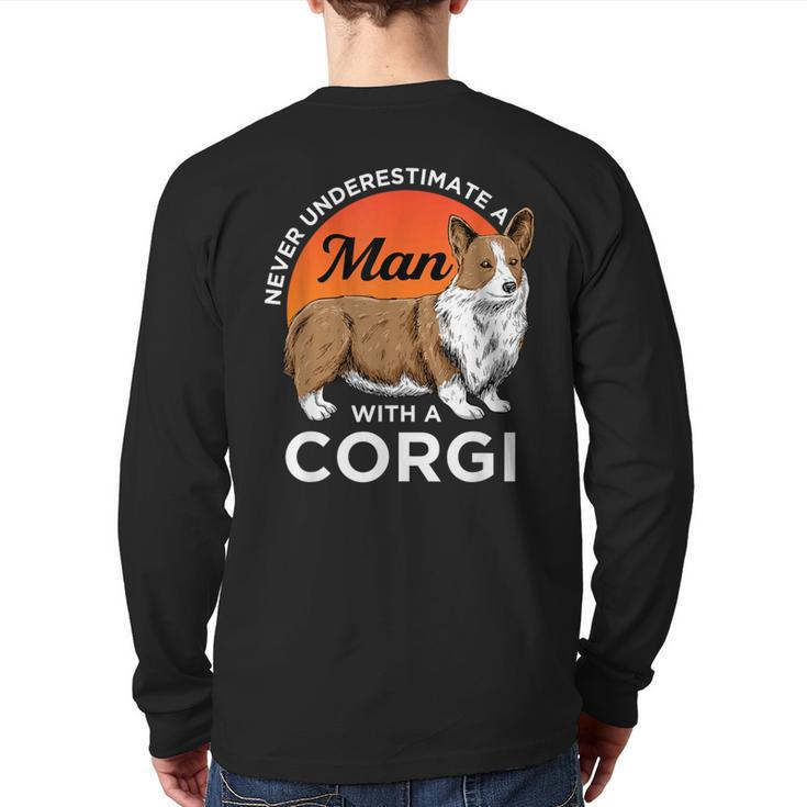 Never Underestimate A Man With A Corgie Dog Lover Back Print Long Sleeve T-shirt