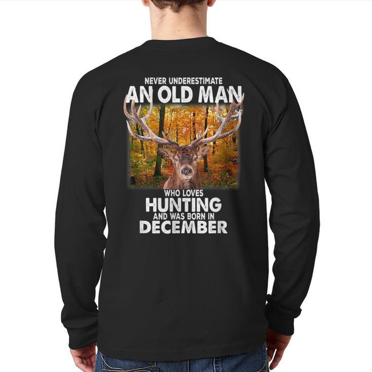 Never Underestimate A Man Loves Hunting Born In December Back Print Long Sleeve T-shirt