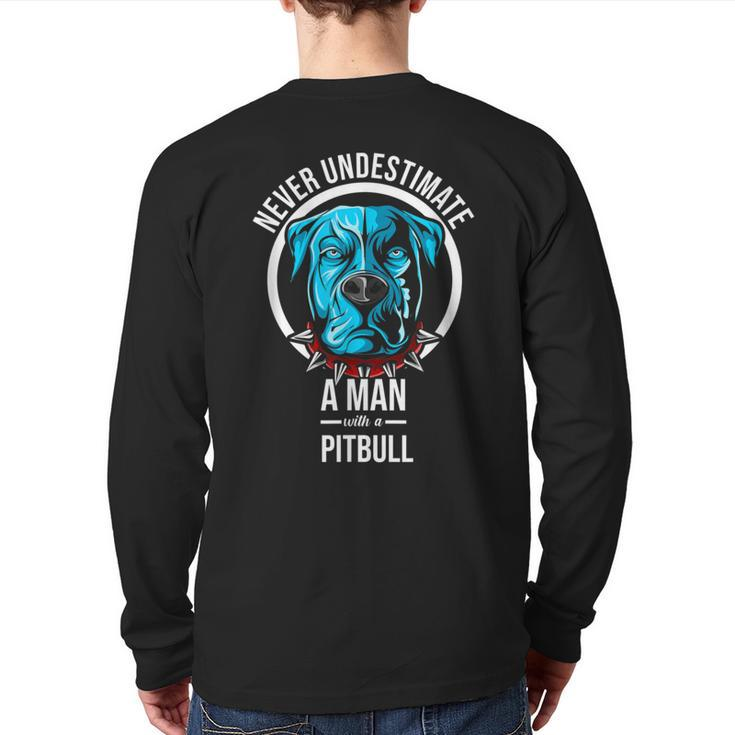 Never Underestimate A Man With A Pitbull Dog Apparel Back Print Long Sleeve T-shirt