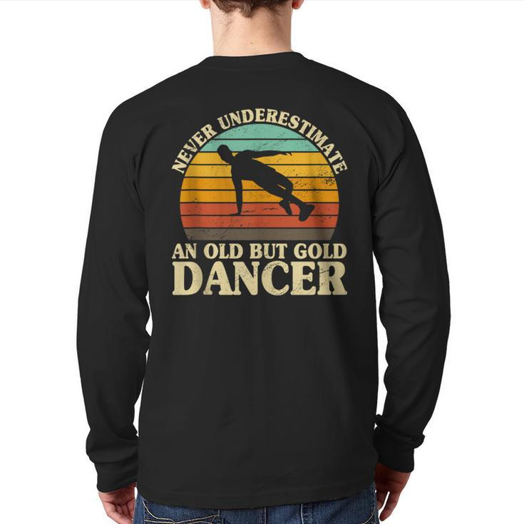 Never Underestimate An Old Dancer Dance Class Disco Dancing Back Print Long Sleeve T-shirt