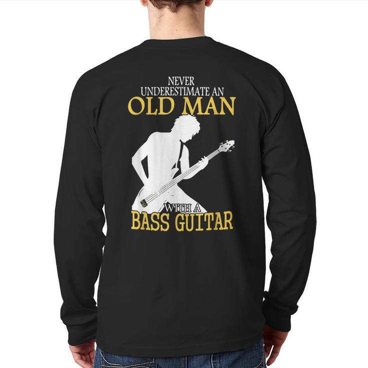 Never Underestimate An Old Man With A Bassio Guitar Back Print Long Sleeve T-shirt