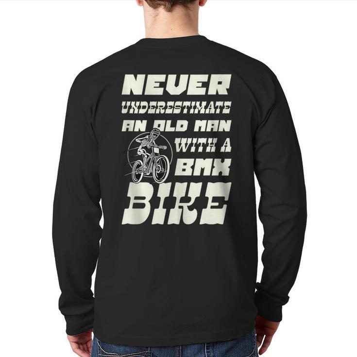 Never Underestimate An Old Man With A Bmx Bike Cyclist Back Print Long Sleeve T-shirt