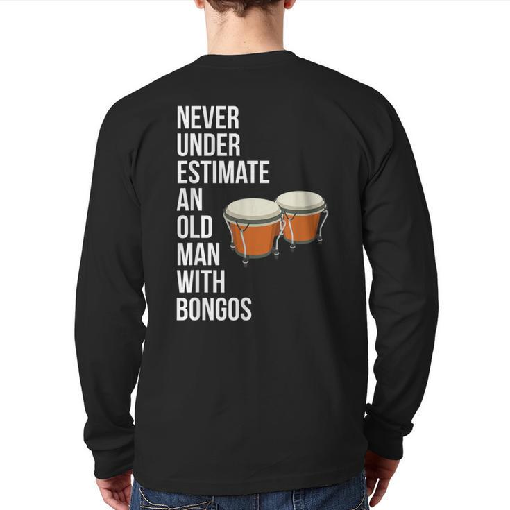 Never Underestimate An Old Man With A Bongos For Men Back Print Long Sleeve T-shirt