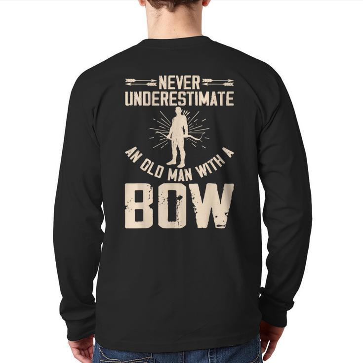 Never Underestimate An Old Man With A Bow Archery Back Print Long Sleeve T-shirt