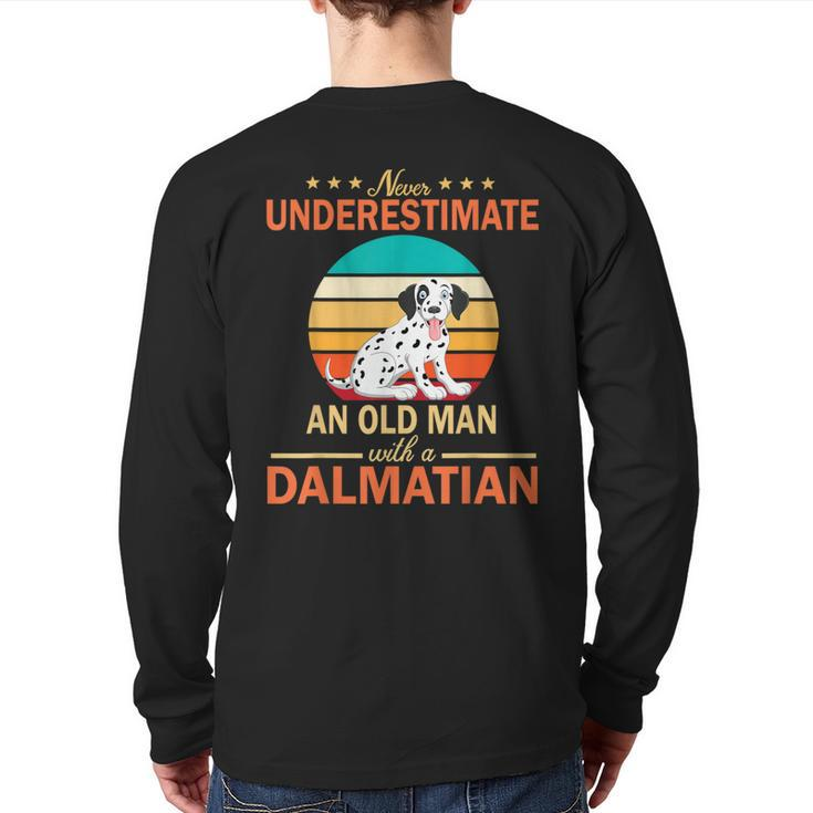 Never Underestimate An Old Man With A Dalmatian Dogs Father Back Print Long Sleeve T-shirt
