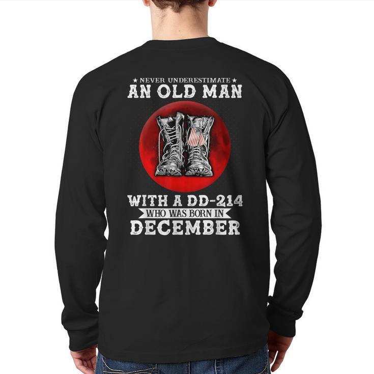 Never Underestimate An Old Man With A Dd-214 In December Back Print Long Sleeve T-shirt