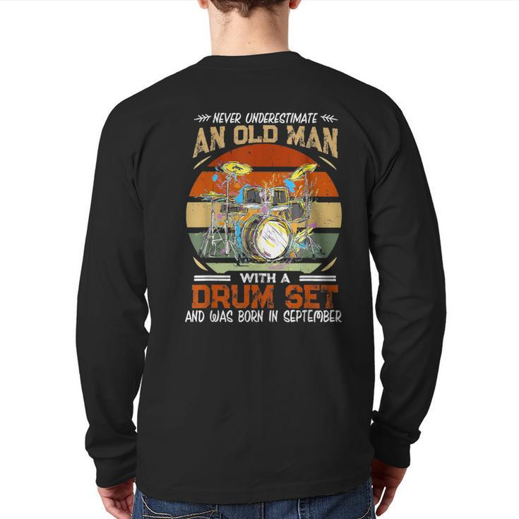 Never Underestimate An Old Man With A Drum Set In September Back Print Long Sleeve T-shirt