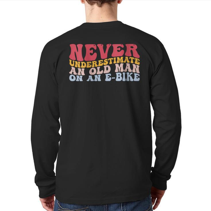 Never Underestimate An Old Man On An E-Bike Electric Bicycle Back Print Long Sleeve T-shirt