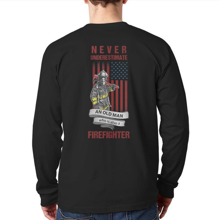 Never Underestimate An Old Man Who Is Also A Firefighter Back Print Long Sleeve T-shirt