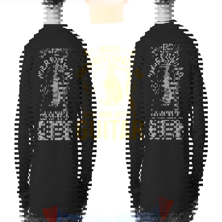 Never Underestimate An Old Man With A Guitar Player Back Print Long Sleeve T-shirt
