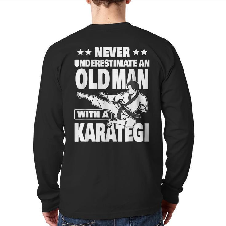 Never Underestimate An Old Man With A Karategi Dad Back Print Long Sleeve T-shirt