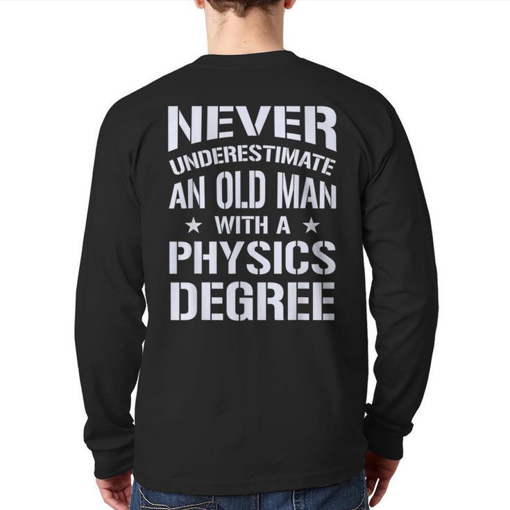 Never Underestimate Old Man With A Physics Degree Back Print Long Sleeve T-shirt