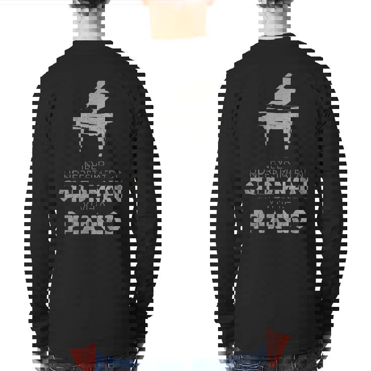 Never Underestimate An Old Man With A Piano Player Novelty Back Print Long Sleeve T-shirt