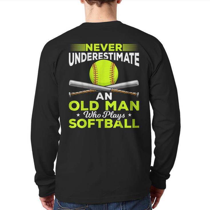 Never Underestimate An Old Man Who Plays Softball Back Print Long Sleeve T-shirt
