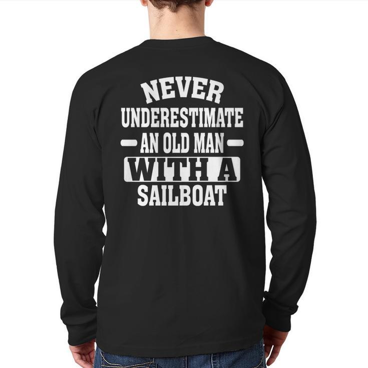 Never Underestimate An Old Man With A Sailboat Back Print Long Sleeve T-shirt