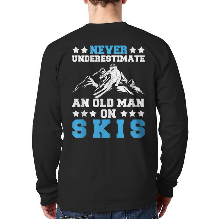 Never Underestimate An Old Man On Skis Skiing Lovers Back Print Long Sleeve T-shirt