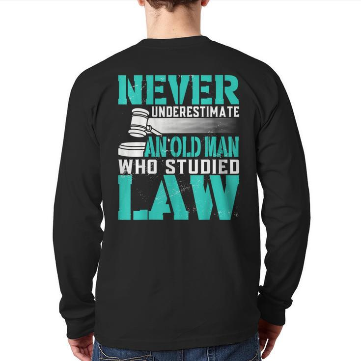 Never Underestimate An Old Man Who Studied Law Lawyer Back Print Long Sleeve T-shirt