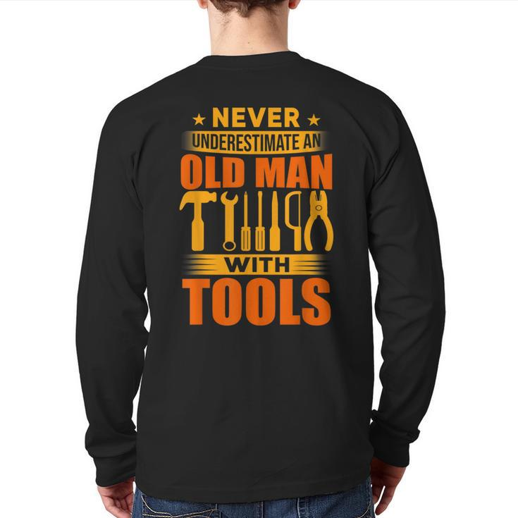 Never Underestimate An Old Man With Tools Handyman Back Print Long Sleeve T-shirt