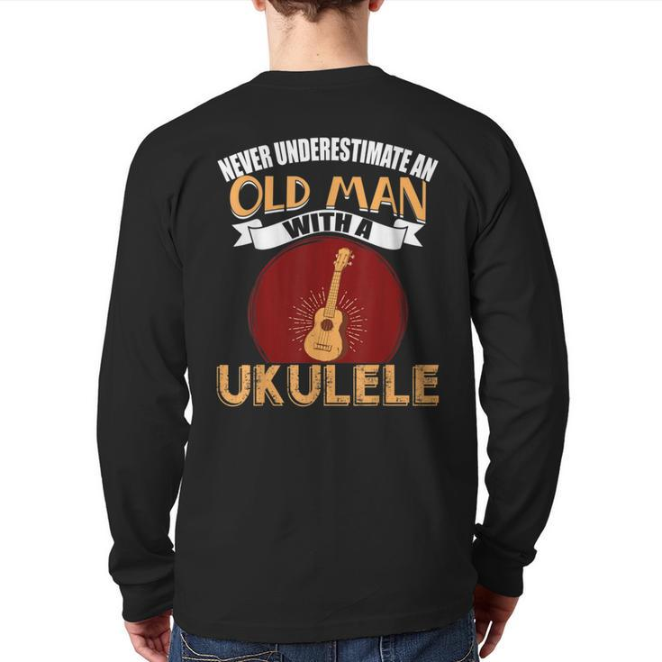 Never Underestimate An Old Man With An Ukulele Back Print Long Sleeve T-shirt