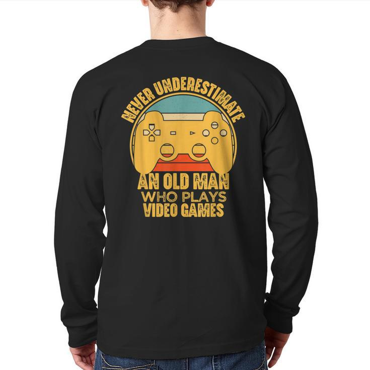 Never Underestimate An Old Man Video Games Gaming Back Print Long Sleeve T-shirt