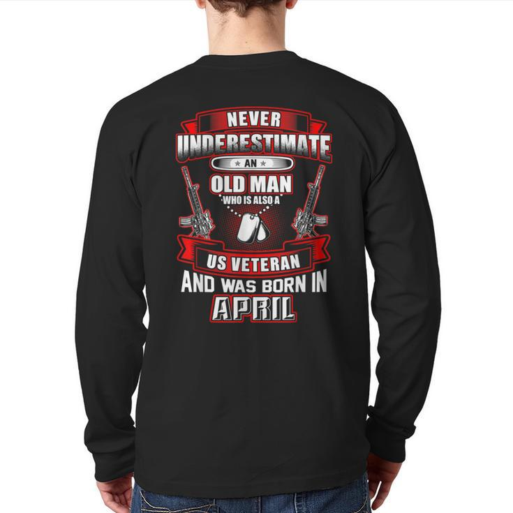 Never Underestimate An Old Us Veteran Born In April Back Print Long Sleeve T-shirt