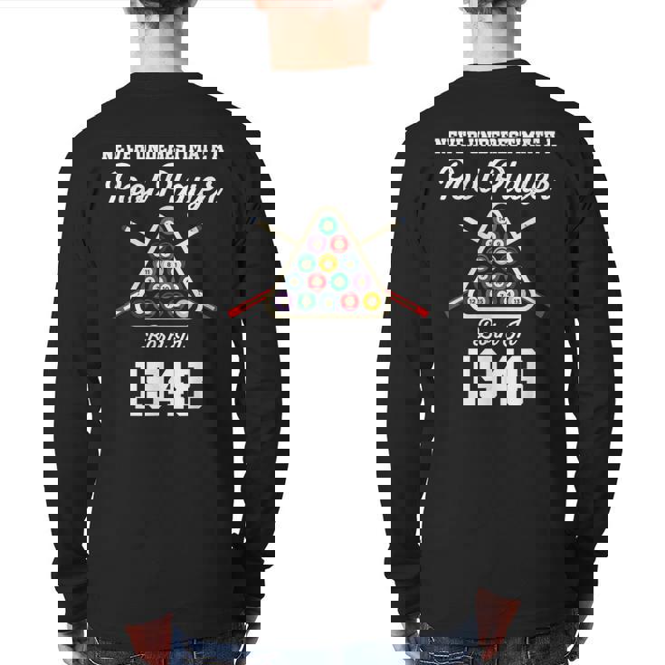 Never Underestimate A Pool Player Born In 1948 75Th Birthday Back Print Long Sleeve T-shirt