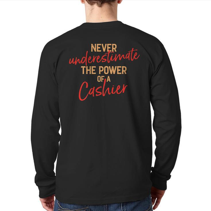 Never Underestimate The Power Of A Cashier Staff Back Print Long Sleeve T-shirt