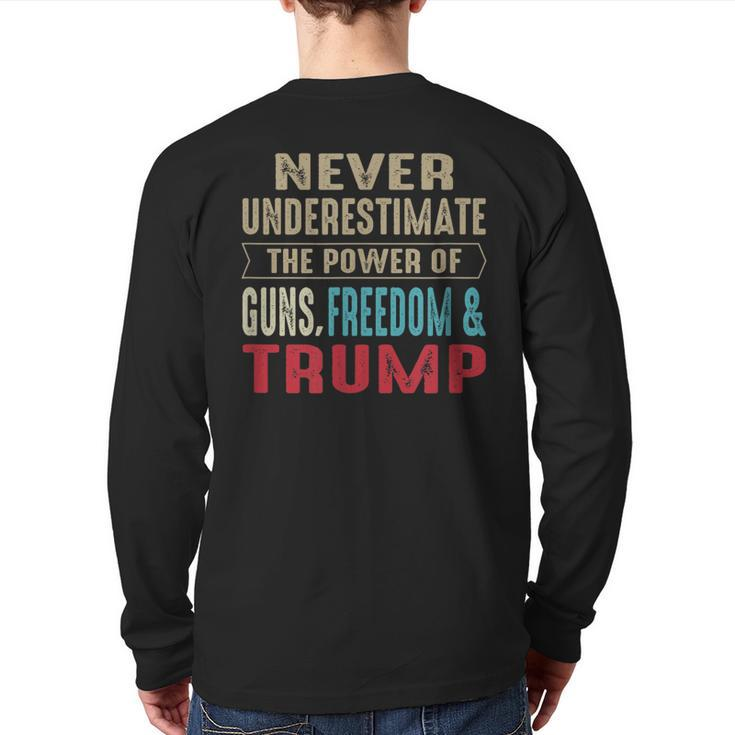 Never Underestimate The Power Of Guns Freedom & Trump Back Print Long Sleeve T-shirt