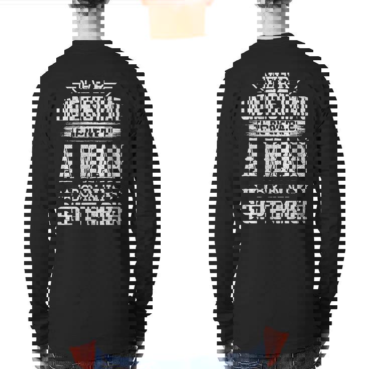 Never Underestimate The Power Of A Man Born In September Back Print Long Sleeve T-shirt