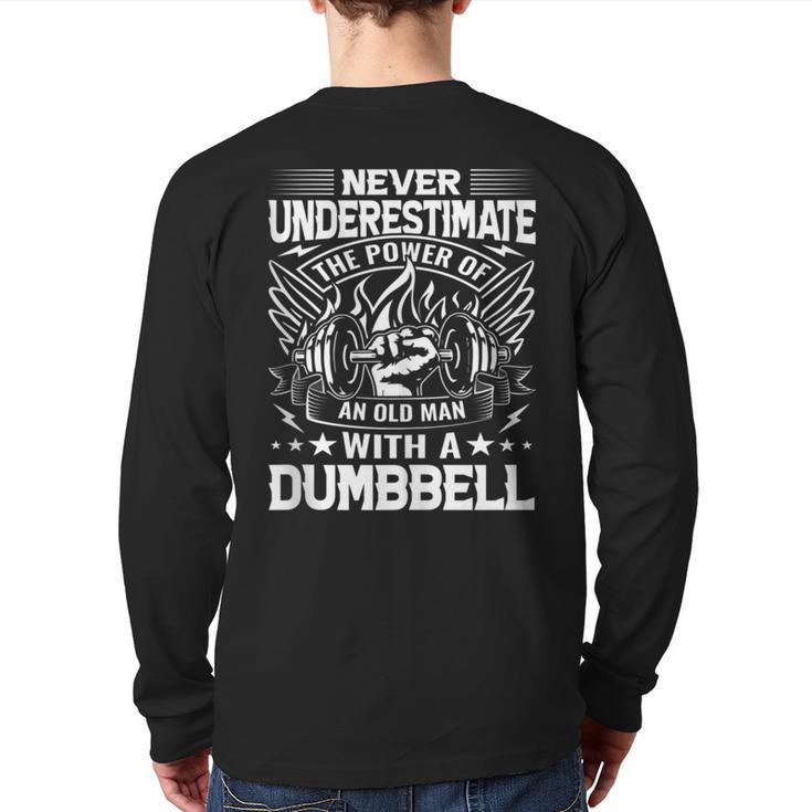 Never Underestimate The Power Of An Old Man With A Dumbbell Back Print Long Sleeve T-shirt