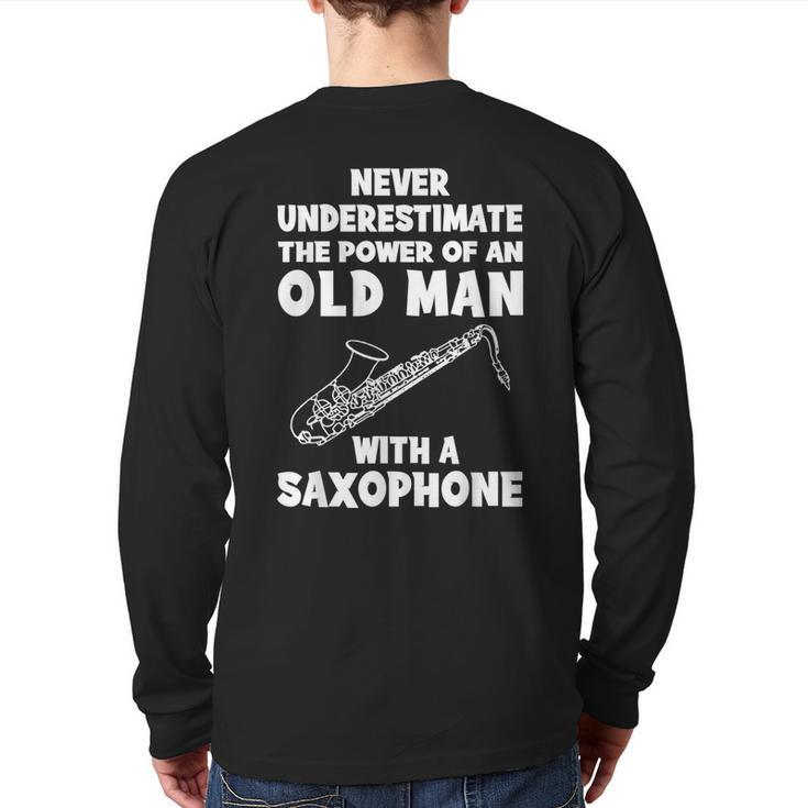 Never Underestimate The Power Of An Old Man With A Saxophone Back Print Long Sleeve T-shirt