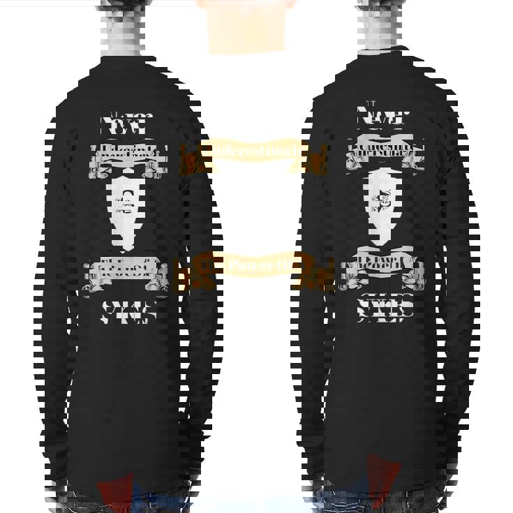 Never Underestimate The Power Of A Sykes T Back Print Long Sleeve T-shirt