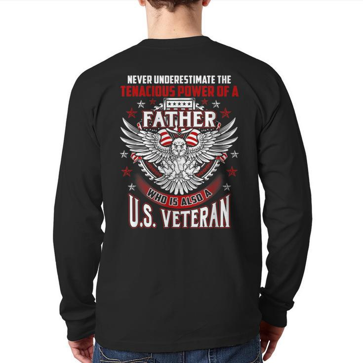Never Underestimate US Veteran Father Daddy Dad Back Print Long Sleeve T-shirt