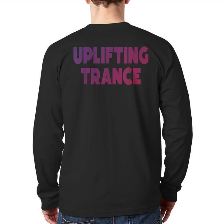 Uplifting Trance Edm Festival Clothing For Ravers Back Print Long Sleeve T-shirt