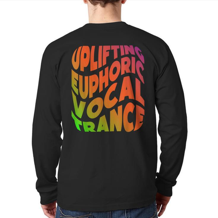 Uplifting Trance Euphoric Vocal Trance Music Edm Rave Back Print Long Sleeve T-shirt