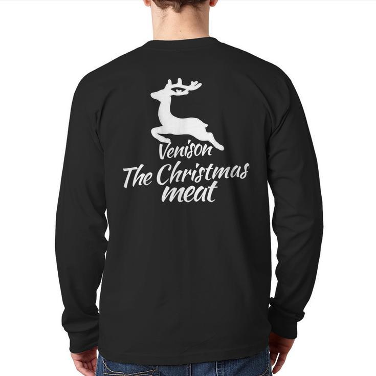 Venison Is The Christmas Meat For Hunters At Xmas Back Print Long Sleeve T-shirt