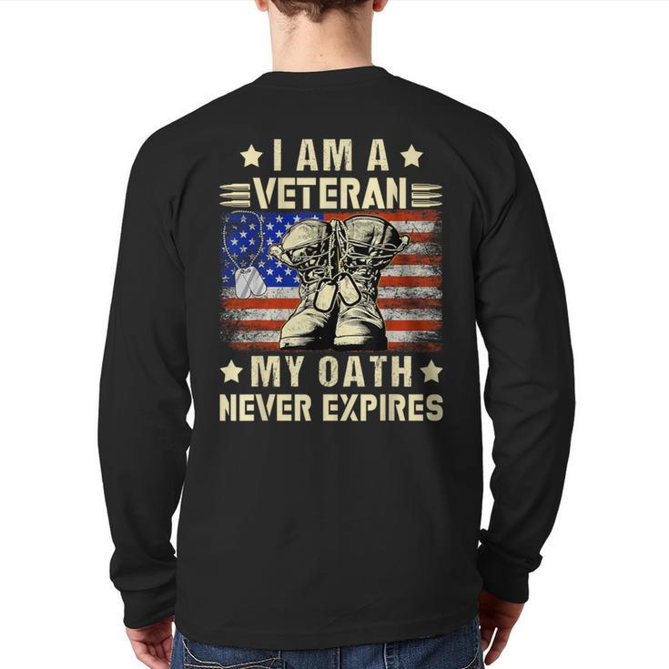 I Am A Veteran My Oath Never Expires Veteran Day Usa Flag Back Print Long Sleeve T-shirt