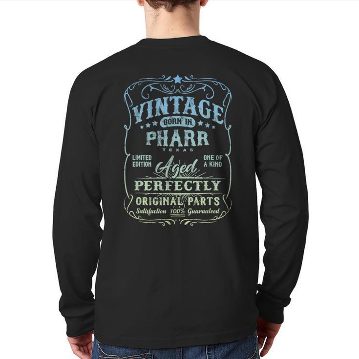 Vintage Born In Pharr Texas Classic Birthday Back Print Long Sleeve T-shirt
